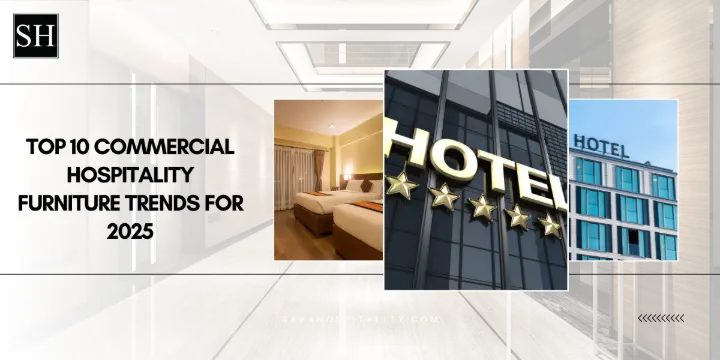 Top 10 Hospitality Furniture Trends for 2025: Style, Comfort &amp; Innovat
